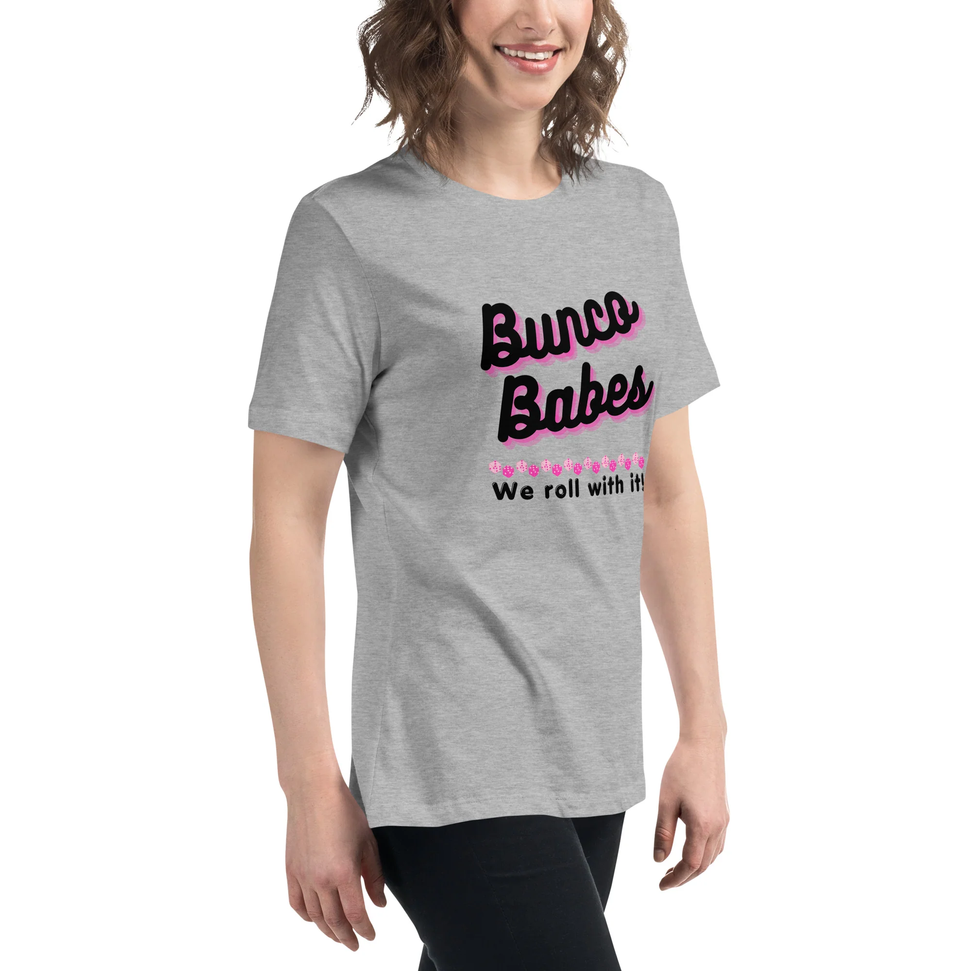 Bunco Babes: We roll with it! Women's Relaxed T-Shirt - Image 8